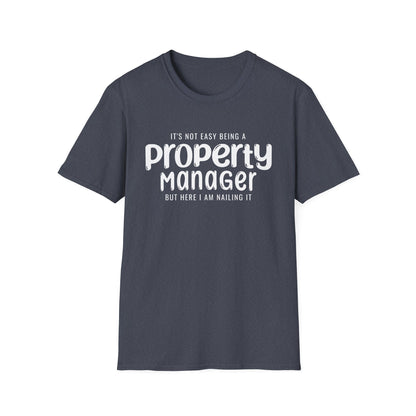 It's Not Easy Being a Property Manager - But Here I am Nailin It