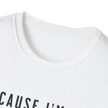Because I'm the Landlord That's Why - Landlord T-Shirt