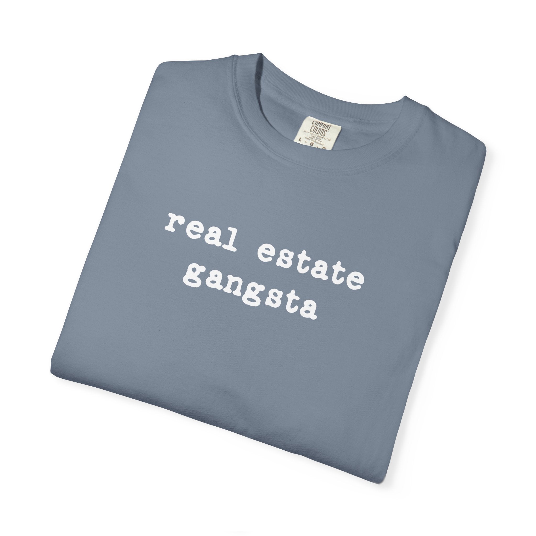 real estate gangsta - Comfort Colors Real Estate T-Shirt