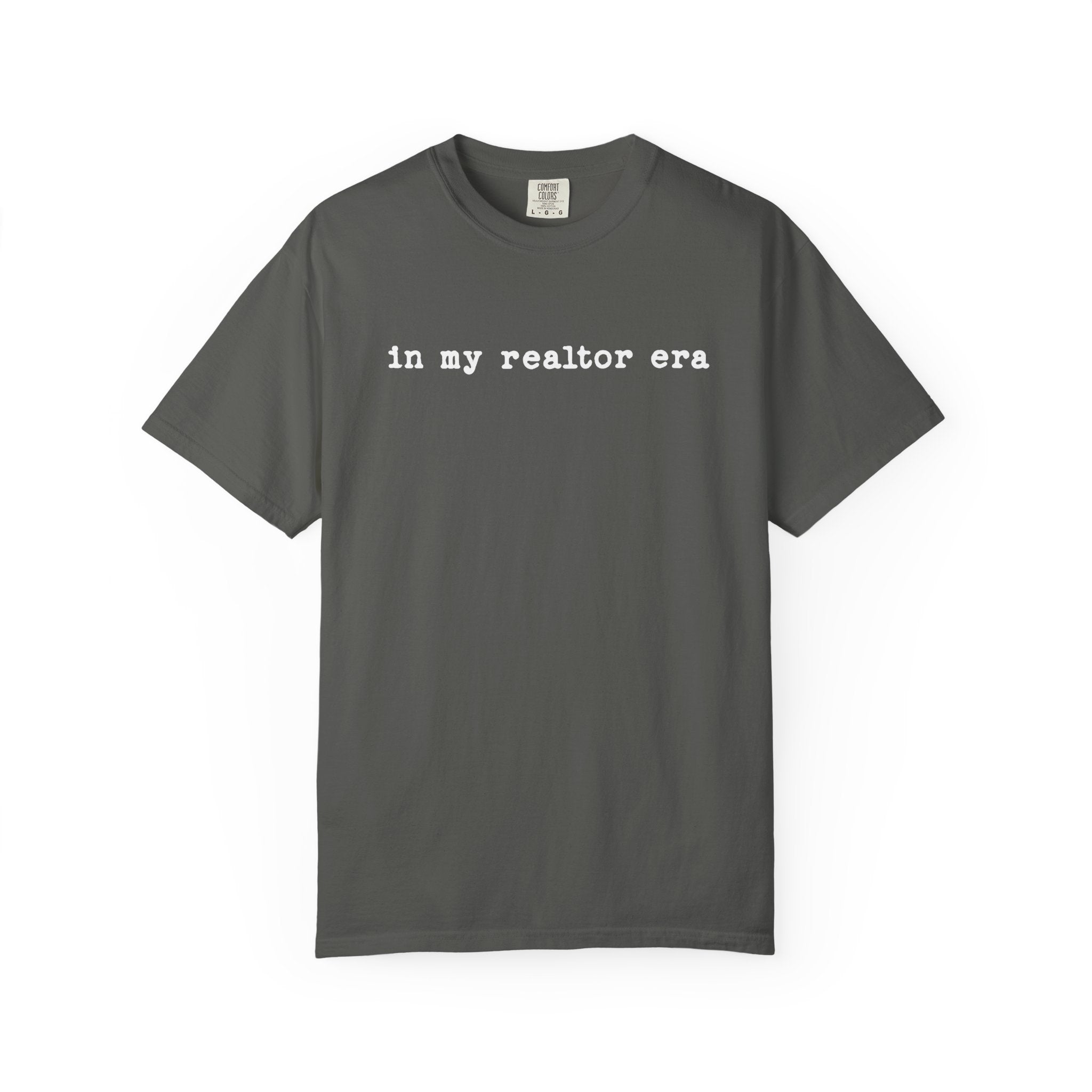 In my realtor era - Comfort Colors Real Estate T-Shirt