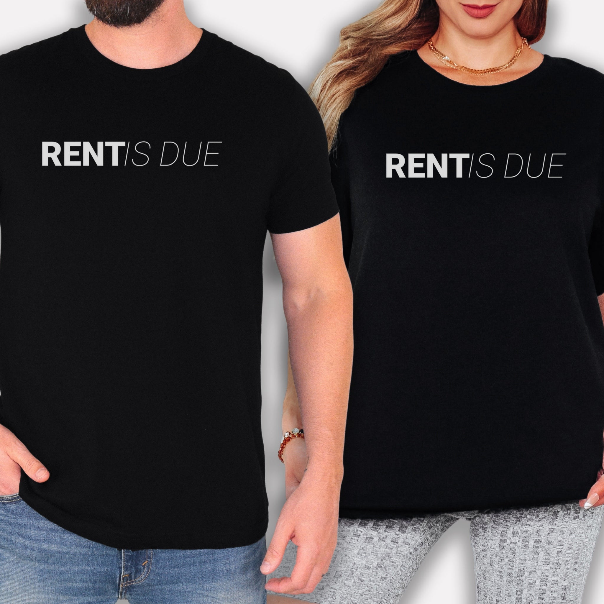 two people wearing black t-shirts with the text "RENT IS DUE" printed on them.