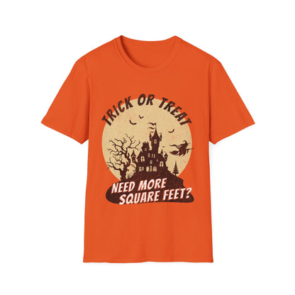Trick or Treat Need More Square Feet – Halloween Real Estate T-Shirt