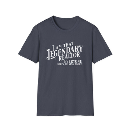 I am that Legendary Realtor - Real Estate T-Shirt