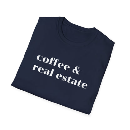 Coffee and Real Estate - Real Estate T-Shirt
