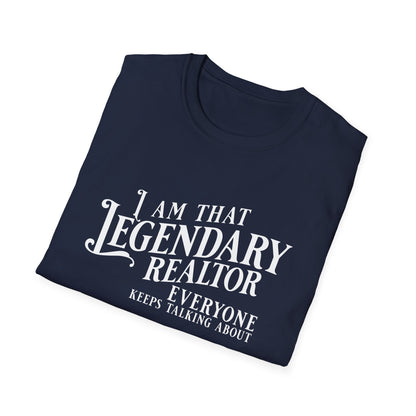 I am that Legendary Realtor - Real Estate T-Shirt