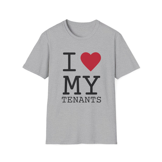 I love my Tenants - Landlord T-Shirt