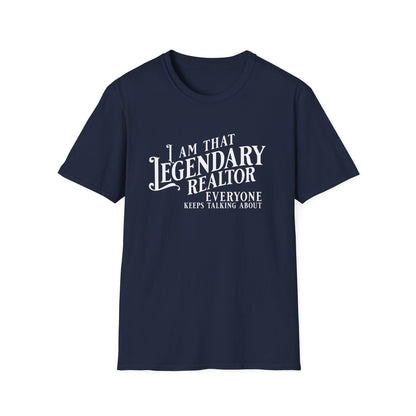 I am that Legendary Realtor - Real Estate T-Shirt