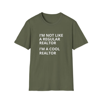 I'm not like a regular realtor- Real Estate T-Shirt