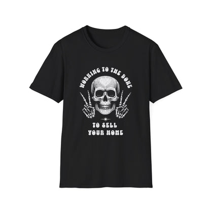 I’ll Work to the Bone to Sell Your Home w Skull– Halloween Real Estate T-Shirt