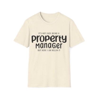 It’s Not Easy Being a Property Manager – Funny Real Estate T-Shirt
