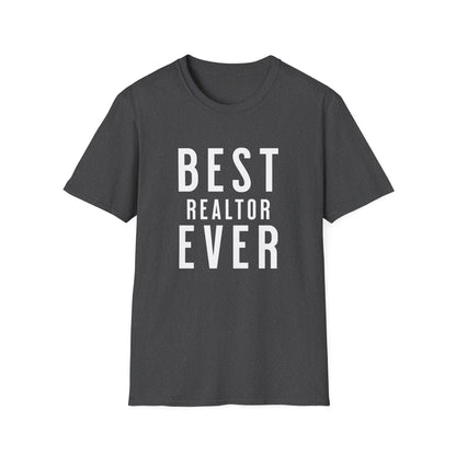 Best Realtor Ever bold font- Real Estate T-Shirt