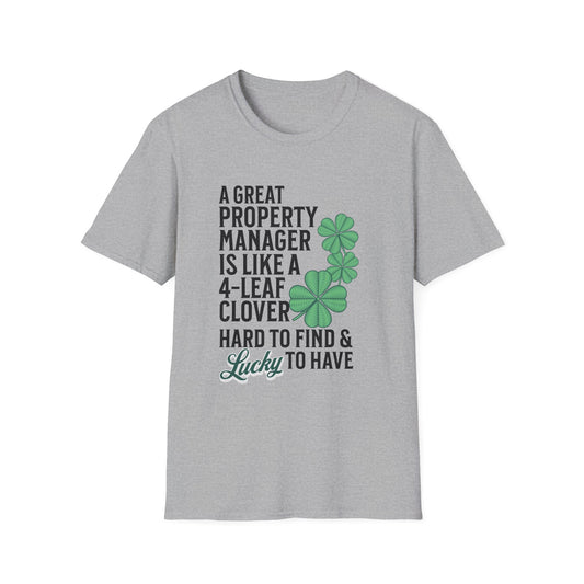 A Great Property Manager is Lucky to Have - Property Manager T-Shirt