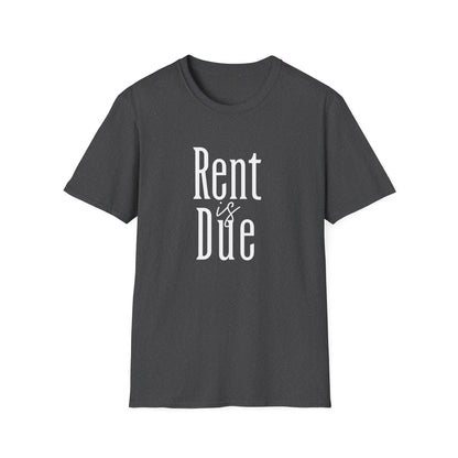 Rent is Due - Landlord T-Shirt