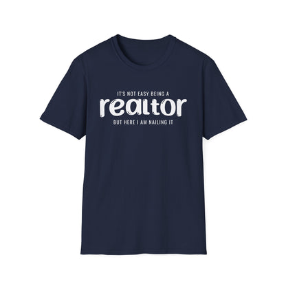 It's Not Easy Being a Realtor - But Here I am Nailin It