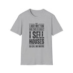 Hey I Just Met You – Funny Real Estate T-Shirt