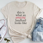 This is what an amazing Landlord looks like - Landlord T-Shirt