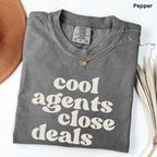 Cool Agents Close Deals Comfort Colors Shirt
