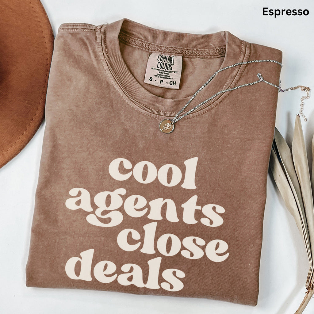 Cool Agents Close Deals Comfort Colors Shirt