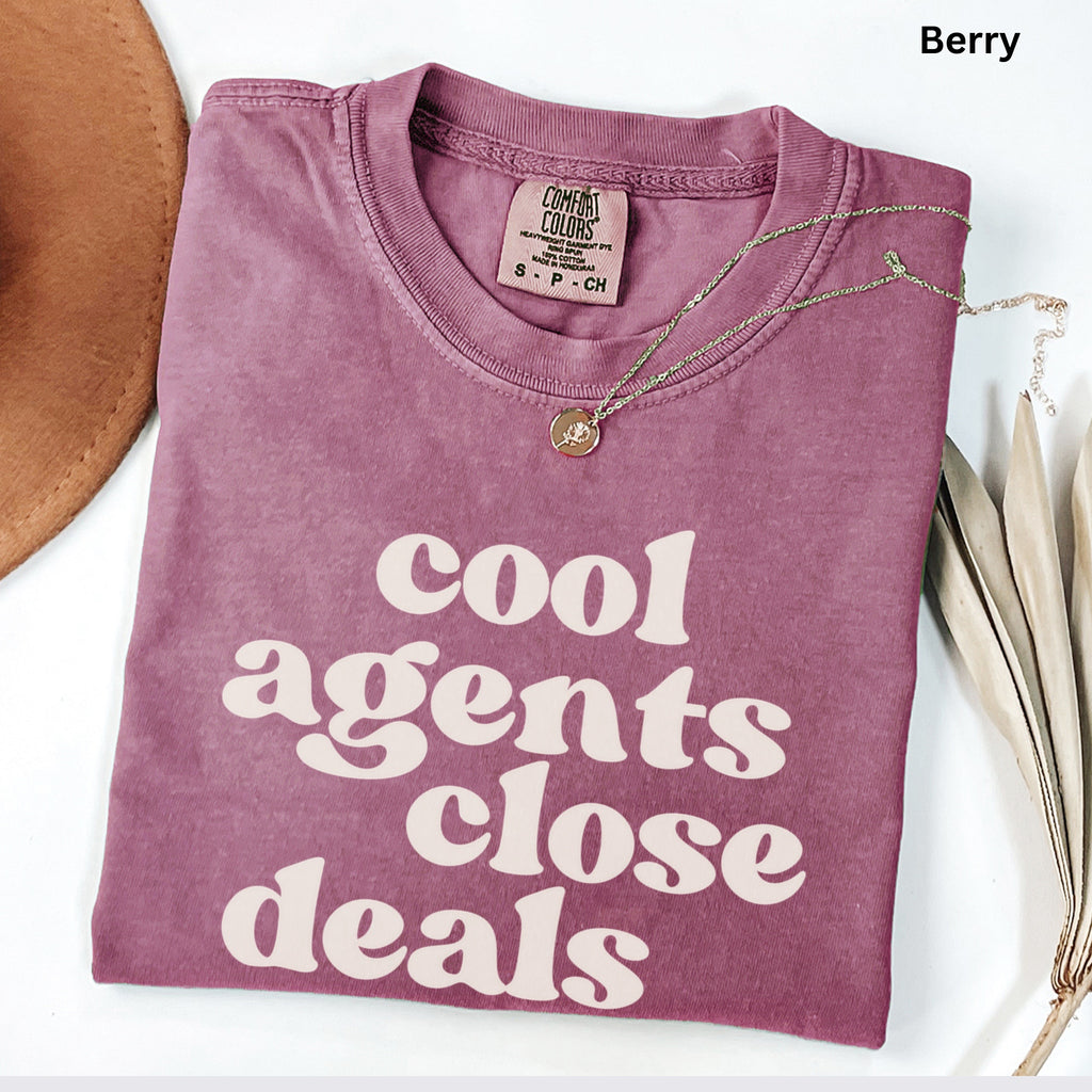 Cool Agents Close Deals Comfort Colors Shirt
