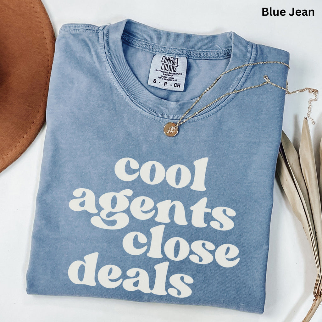 Cool Agents Close Deals Comfort Colors Shirt