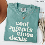 Cool Agents Close Deals Comfort Colors Shirt