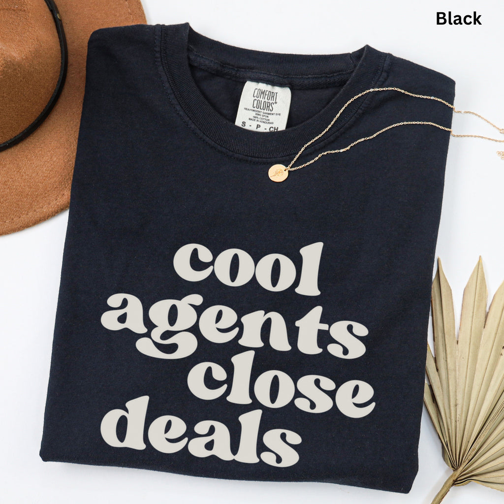 Cool Agents Close Deals Comfort Colors Shirt