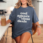 Cool Agents Close Deals Comfort Colors Shirt