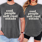 Cool People Sell Real Estate Comfort Colors Shirt