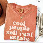 Cool People Sell Real Estate Comfort Colors Shirt