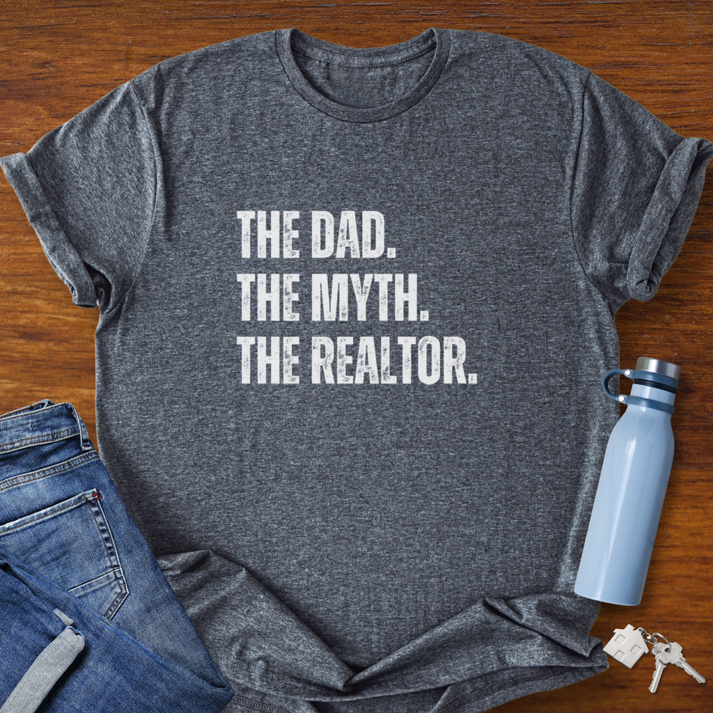 The Dad The Myth Realtor T-Shirt