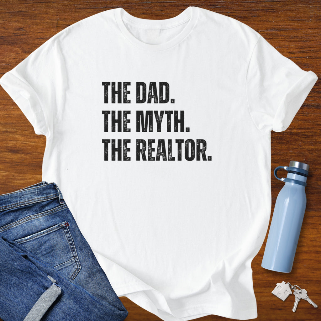 The Dad The Myth Realtor T-Shirt
