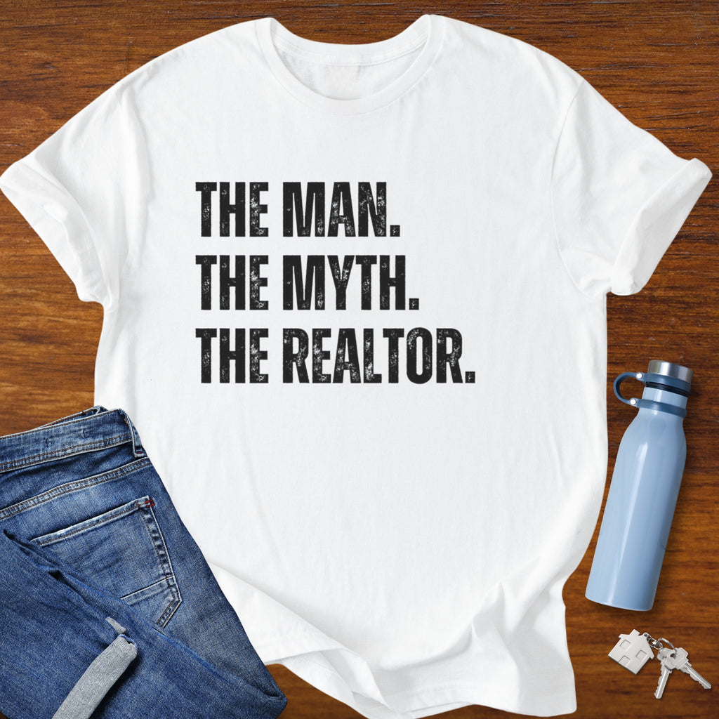 The Man The Myth Realtor T-Shirt