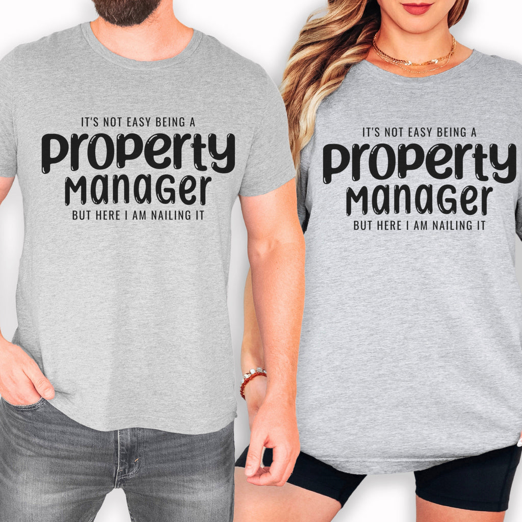 It’s Not Easy Being a Property Manager – Funny Real Estate T-Shirt