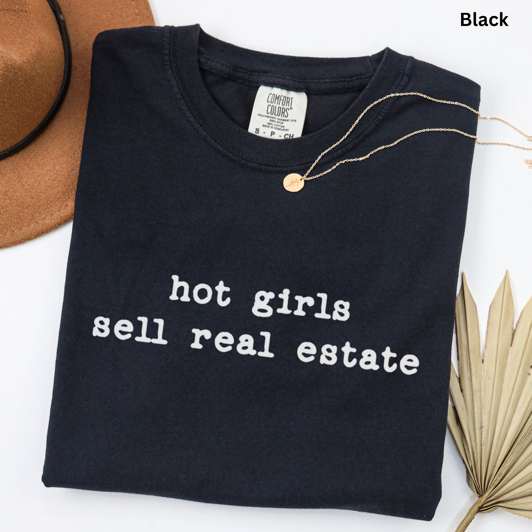 hot girls sell real estate - Comfort Colors Real Estate T-Shirt