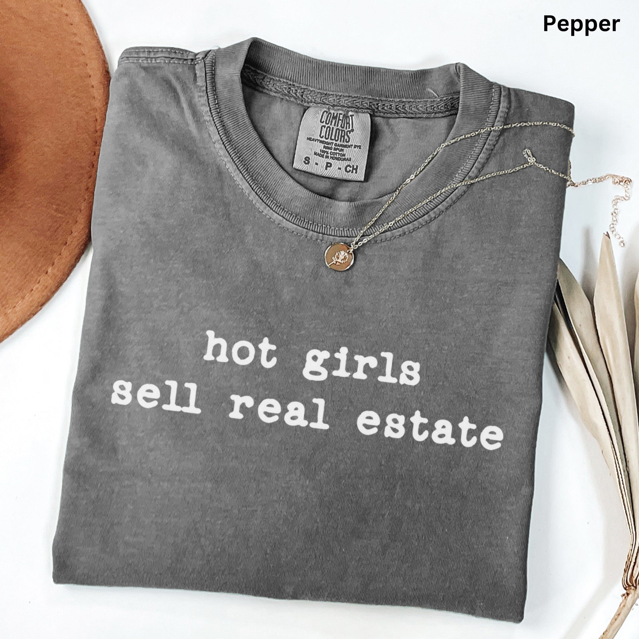 hot girls sell real estate - Comfort Colors Real Estate T-Shirt