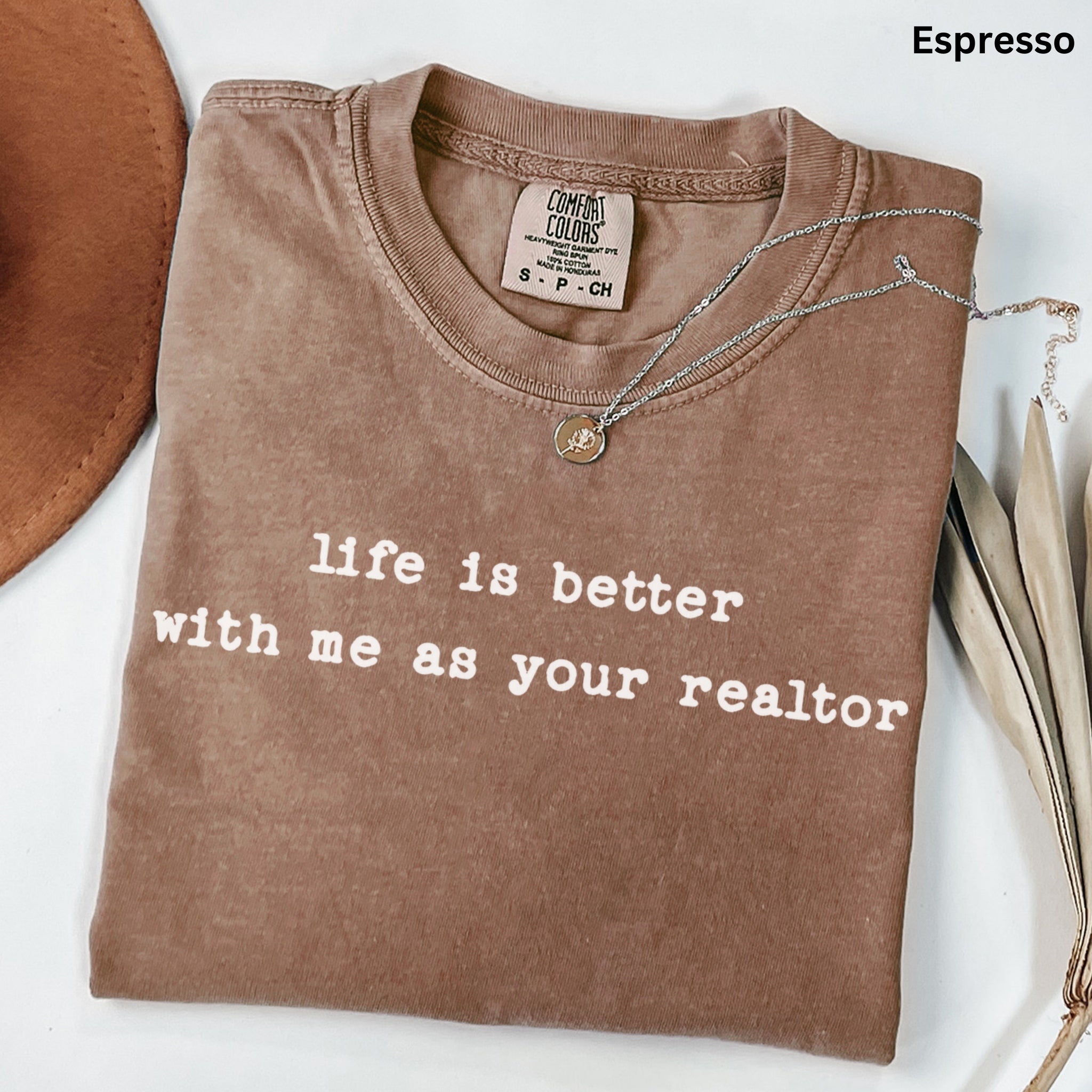 life is better - Comfort Colors Real Estate T-Shirt