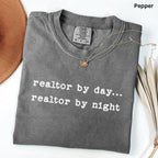 realtor by day & night - Comfort Colors Real Estate T-Shirt