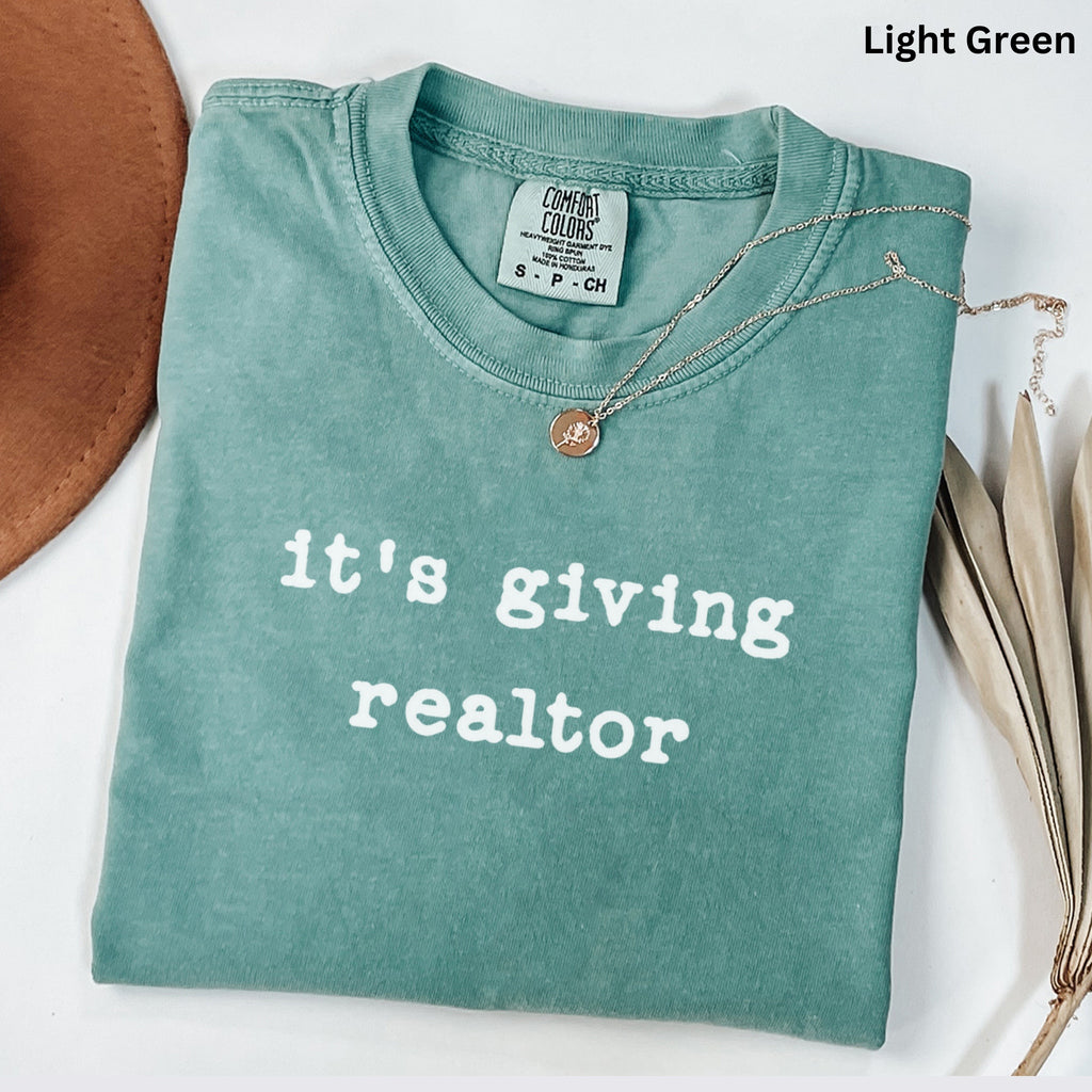 it's giving realtor - Comfort Colors Real Estate T-Shirt