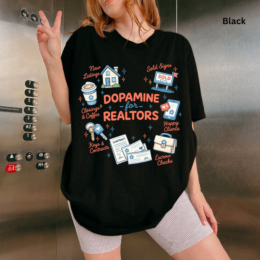 Dopamine for Realtors - Comfort Colors Real Estate T-Shirt