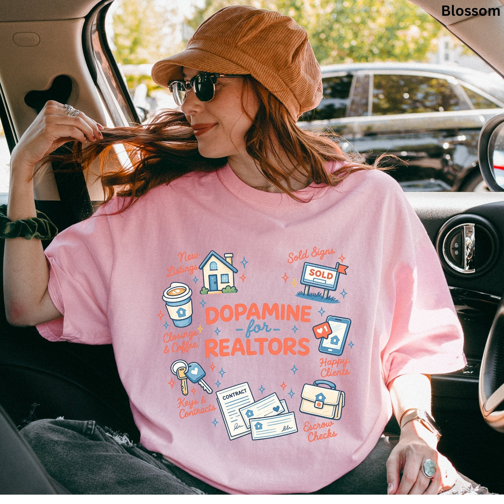 Dopamine for Realtors - Comfort Colors Real Estate T-Shirt