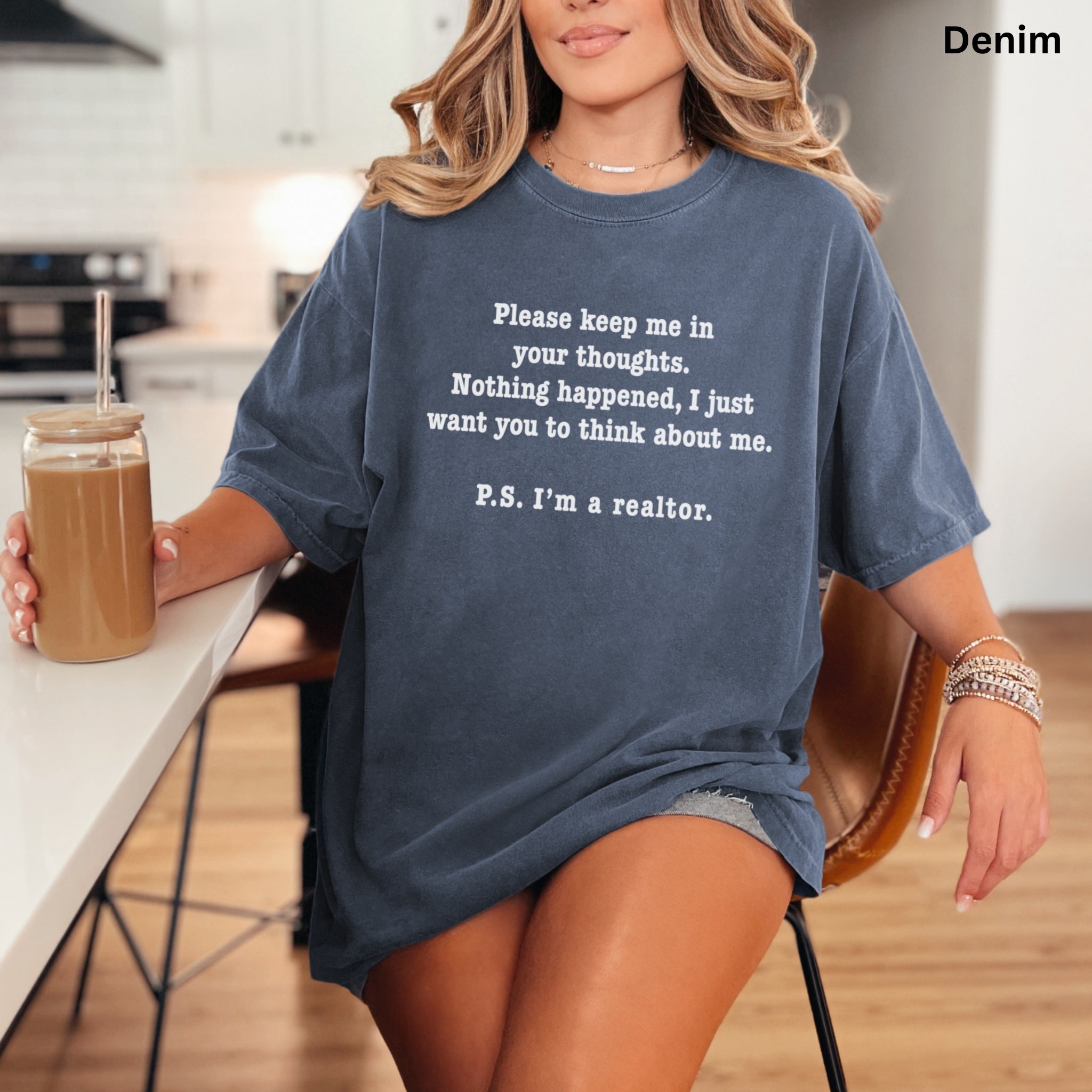 Please Keep Me in Your Thoughts - Comfort Colors Real Estate T-Shirt