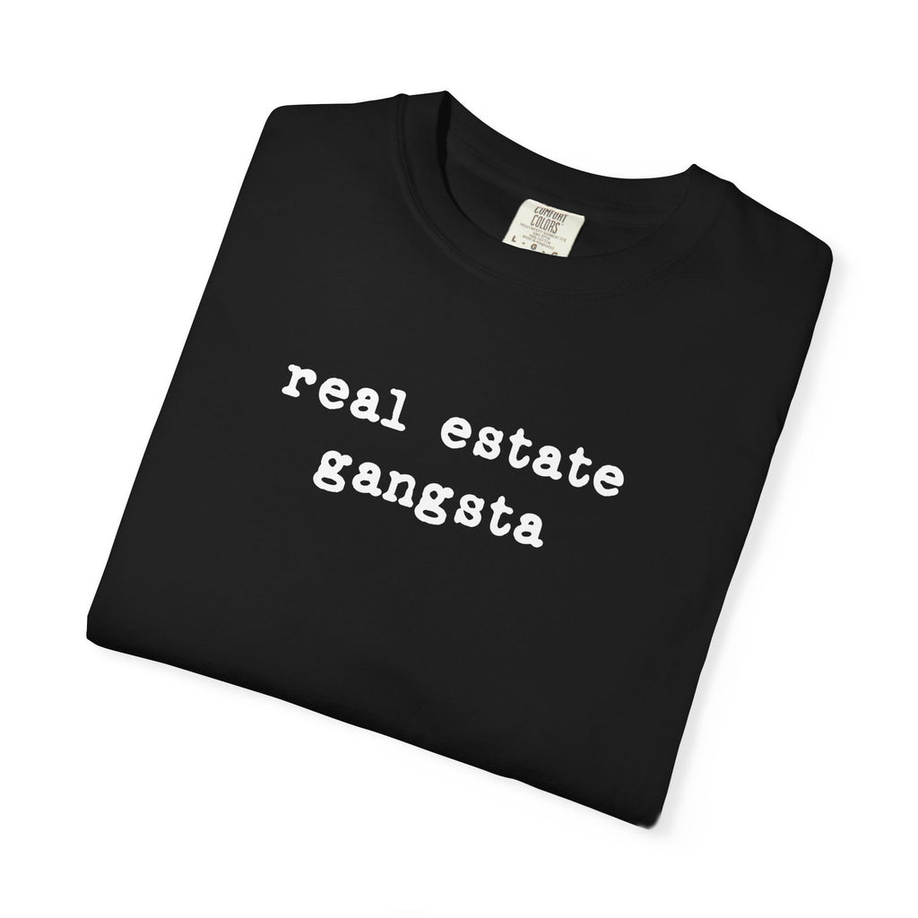 real estate gangsta - Comfort Colors Real Estate T-Shirt