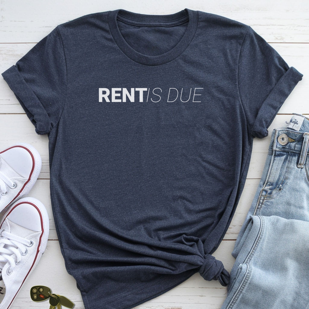 A dark blue t-shirt with the text "RENT IS DUE" printed on it, along with a pair of jeans and white sneakers.