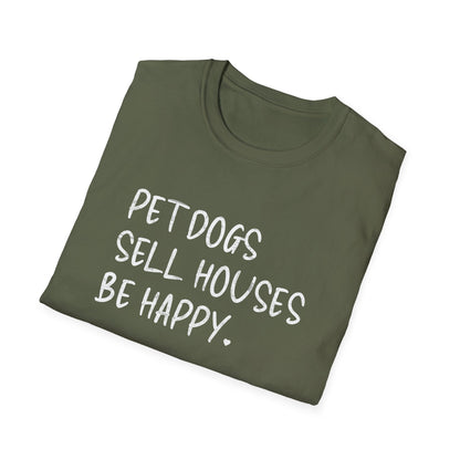 Pet Dogs Sell Houses Be Happy Handwriting Font - Real Estate T-Shirt