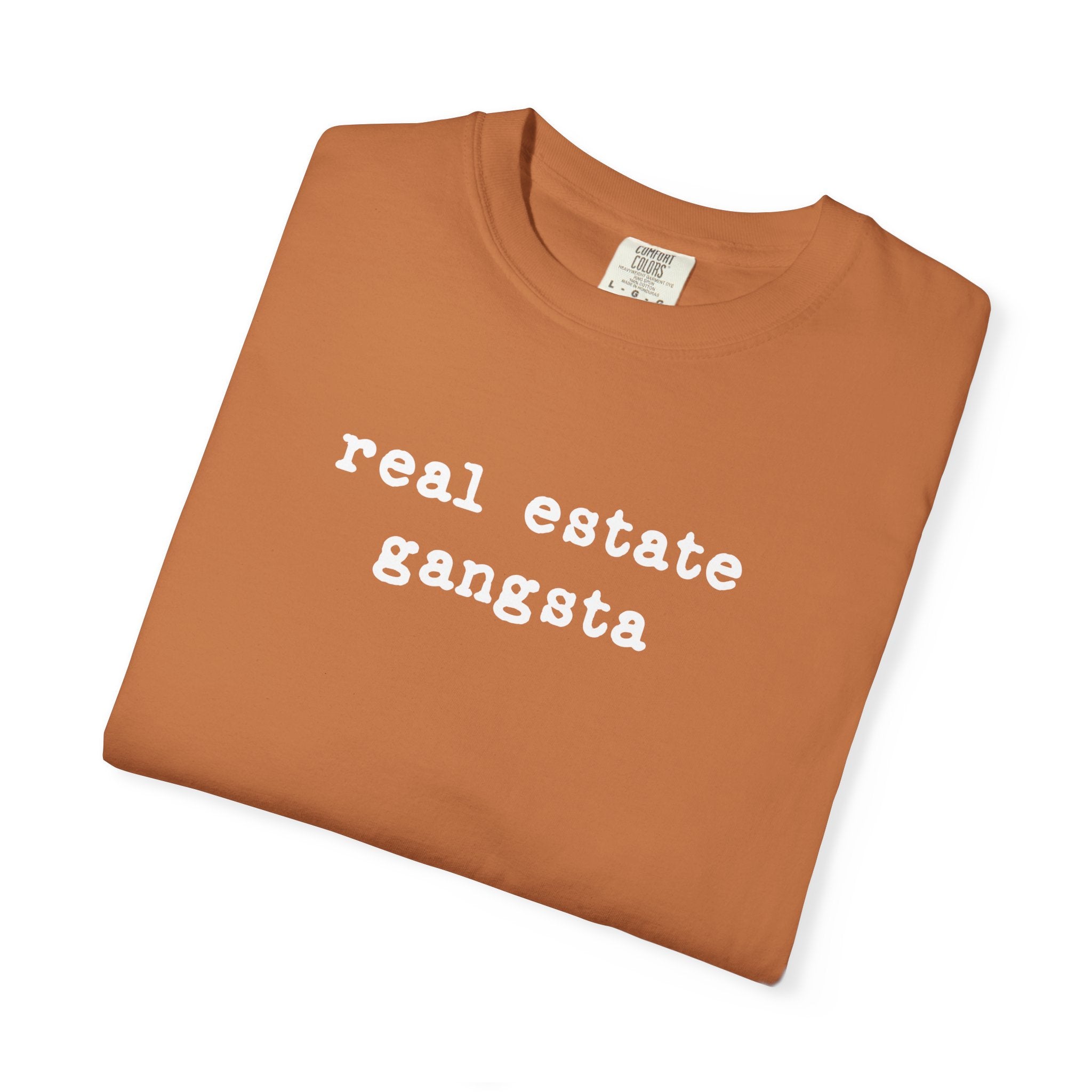 real estate gangsta - Comfort Colors Real Estate T-Shirt