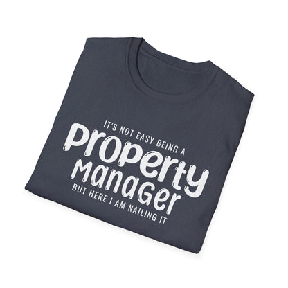 It's Not Easy Being a Property Manager - But Here I am Nailin It