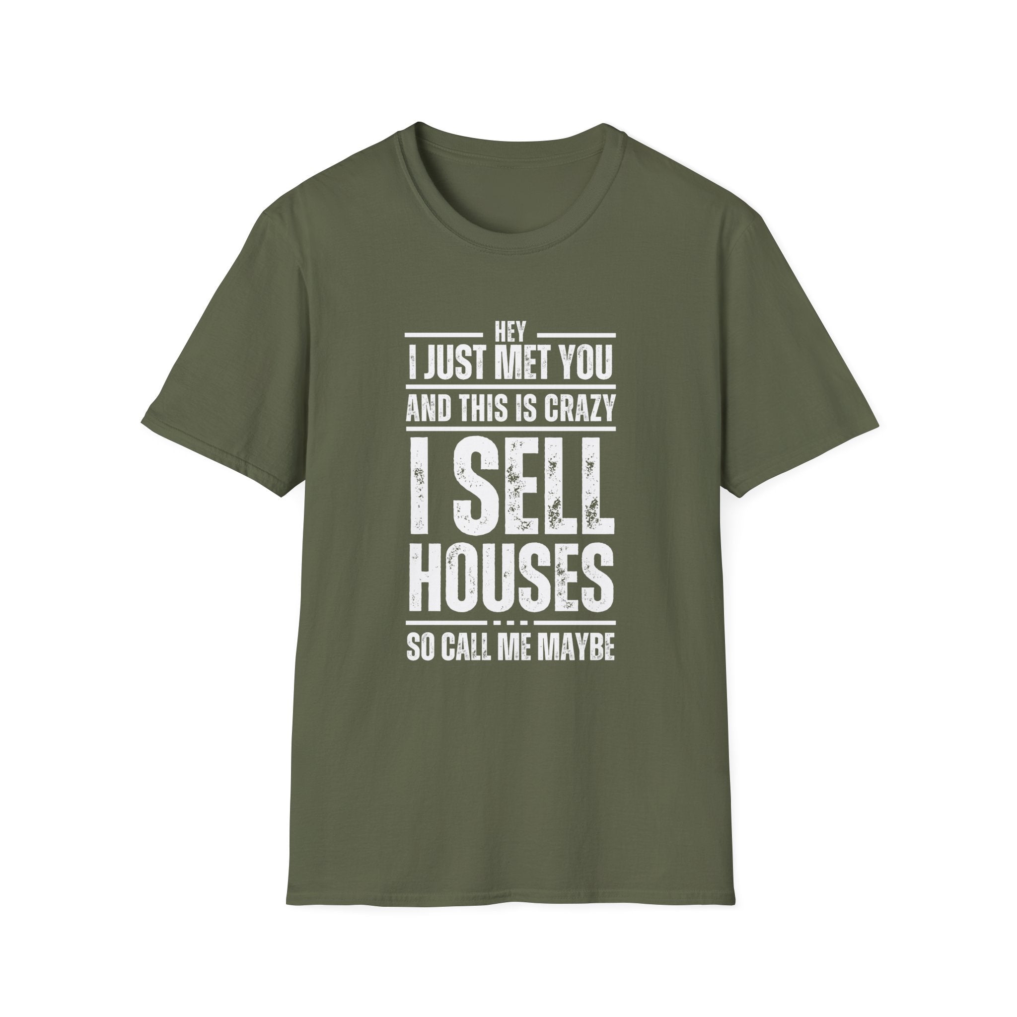 Hey I Just Met You – Funny Real Estate T-Shirt