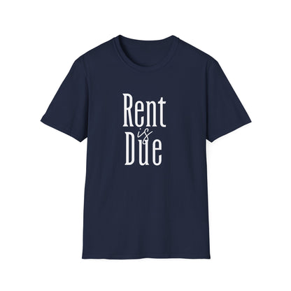 Rent is Due - Landlord T-Shirt