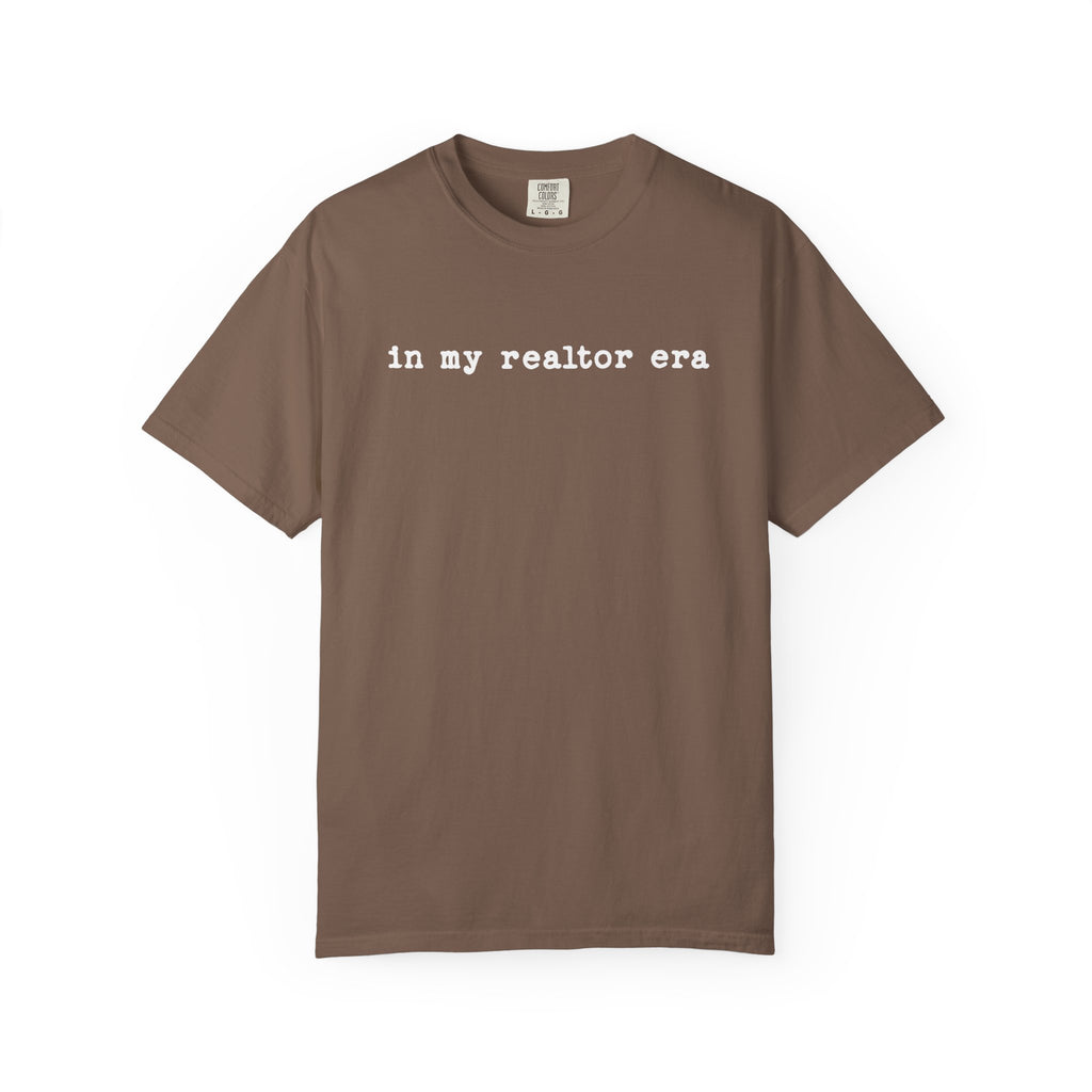 In my realtor era - Comfort Colors Real Estate T-Shirt
