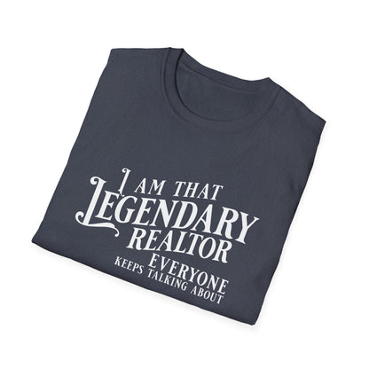 I am that Legendary Realtor - Real Estate T-Shirt